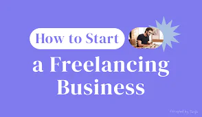 How to Start: a Freelance Business