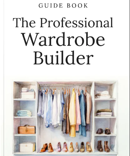 The Professional Wardrobe Builder: Guide