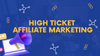 High-Ticket Affiliate Marketing Guide