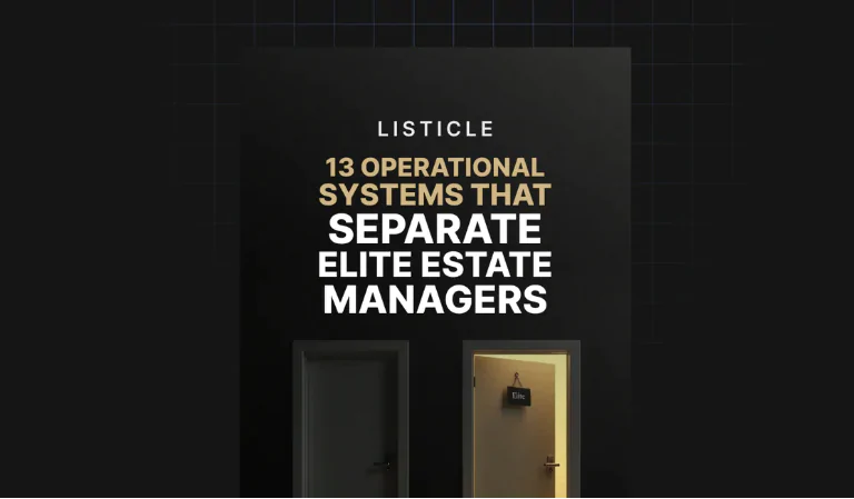 13 Operational Systems That Separate Elite Estate Managers