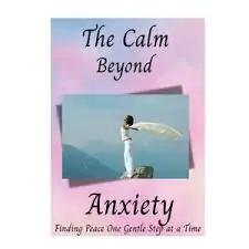 The Calm Beyond Anxiety: Guide