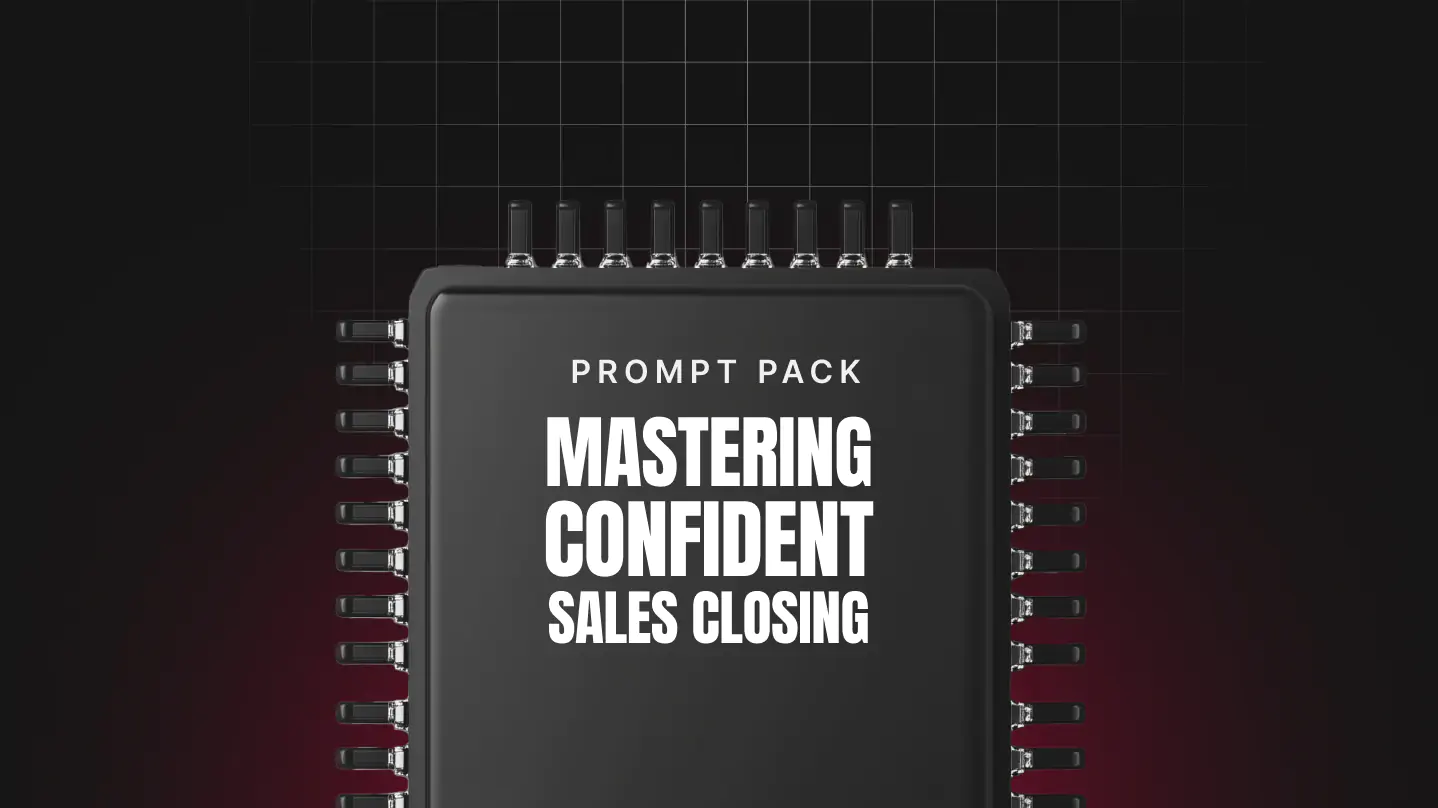 Mastering Confident Sales Closing Prompt Packs