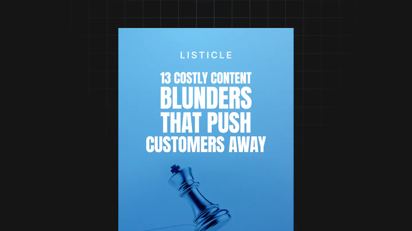 13 Costly Content Blunders That Push Customers Away