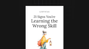 21 Signs You’re Learning the Wrong Skills