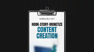 Hook-Story-Monetize Content Creation Checklist