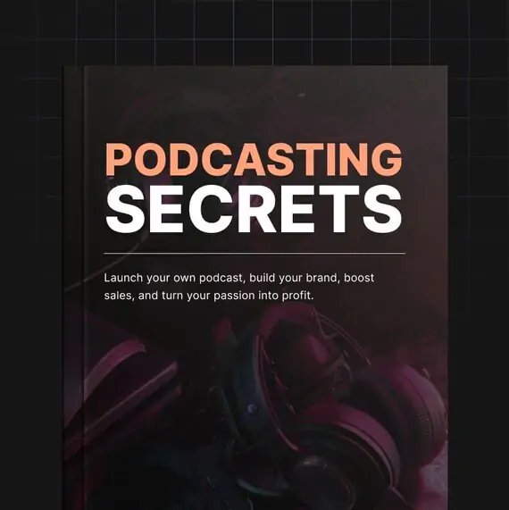 Podcasting Secrets: Guides
