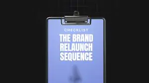 The Brand Relaunch Sequence Checklist