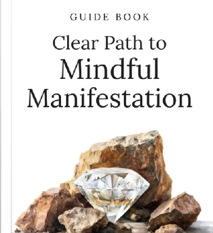 CLEAR Path to Mindful Manifestation: Guides